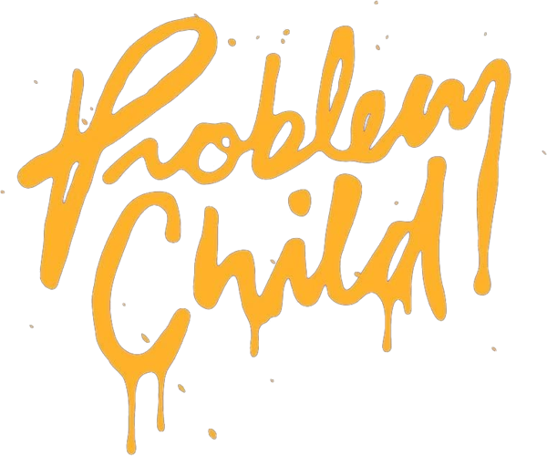Problem Child